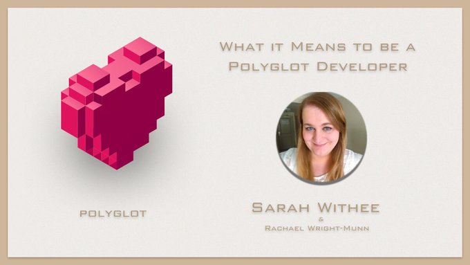 What it means to be a Polyglot Developer with Sarah Withee