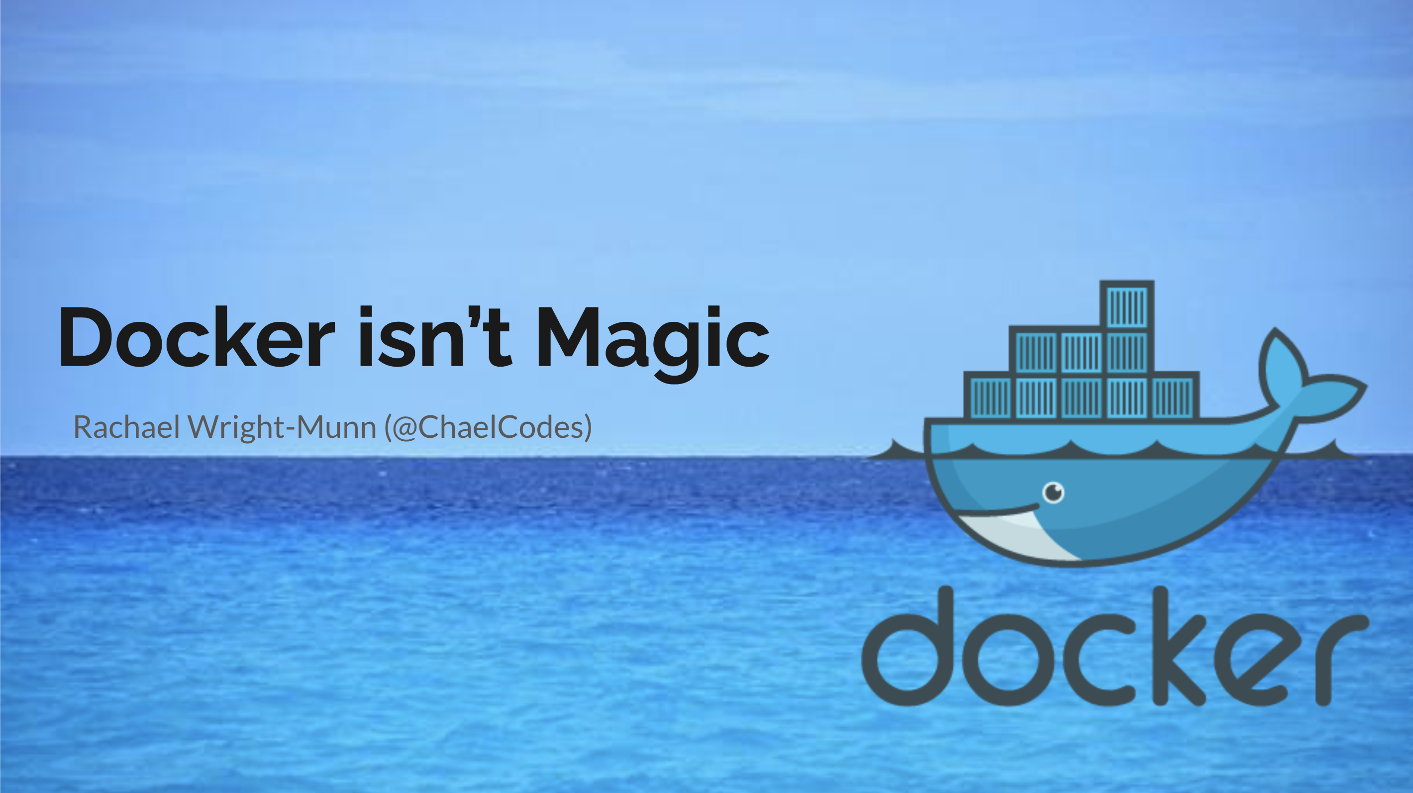 Docker isn't Magic